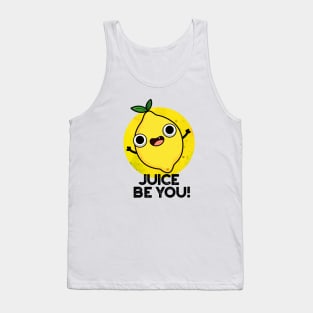 Juice Be You Cute Positive Fruit Lemon Pun Tank Top